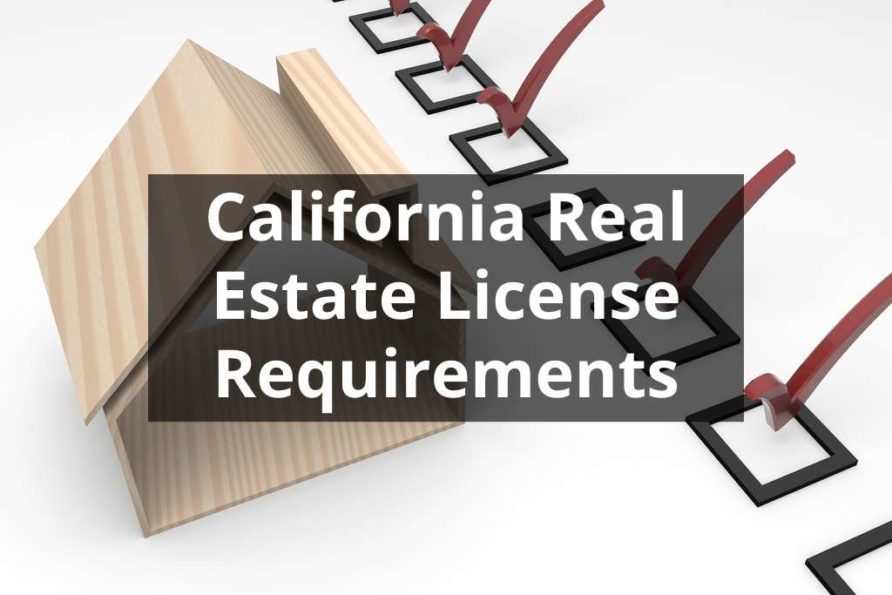 California Real Estate License Requirements - Are You Qualified?