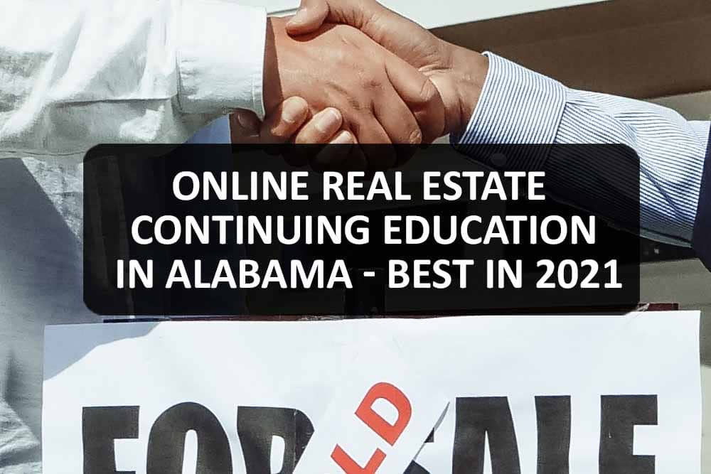 Online Real Estate Continuing Education in Alabama Best in 2021