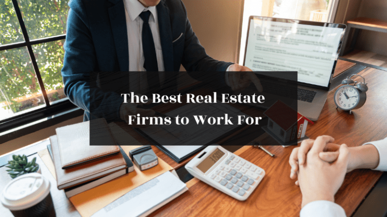 the-best-real-estate-firms-to-work-for-in-2023